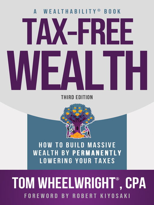 Title details for Tax-Free Wealth by Tom Wheelwright - Available